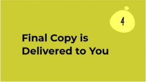 Step 4 Final Copy Delivered